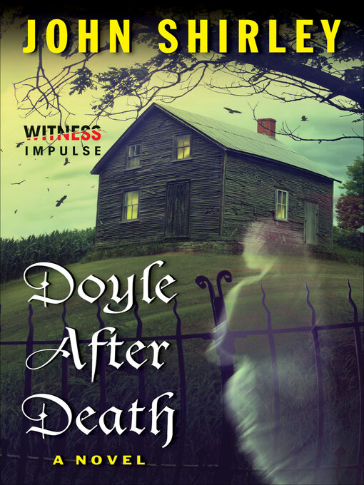 Title details for Doyle After Death by John Shirley - Available